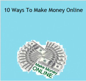 Get 10 Best Ideas To Make Fast Money Online!